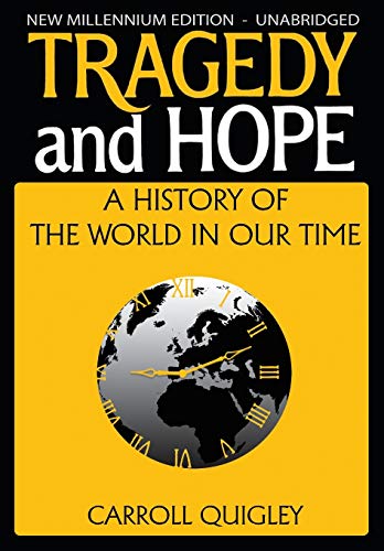 Tragedy and Hope: A History of the World in Our Time