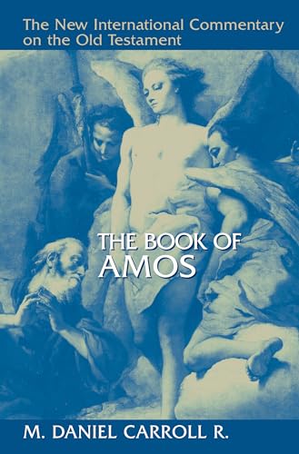 The Book of Amos (New International Commentary on the Old Testament)