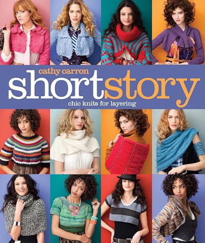 Short Story: Chic Knits for Layering (Cathy Carron Collection)