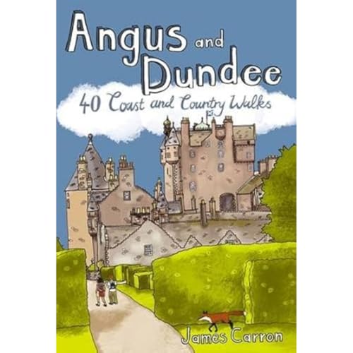 Angus and Dundee: 40 Coast and Country Walks