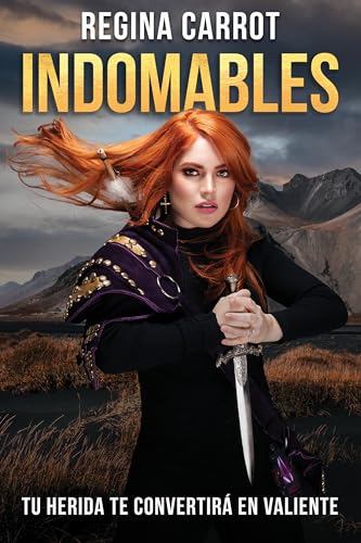 Indomables: tu herida te convertirá en valiente / Unbreakable. Your Wounds Will Make You Brave: Tú Herida Te Convertirá En Valiente/ Your Wounds Will Make You Brave Indomables: tu herida te convertirá en valiente / Unbreakable. Your Wounds Will Make You Brave: Tú Herida Te Convertirá En Valiente/ Your Wounds Will Make You Brave
