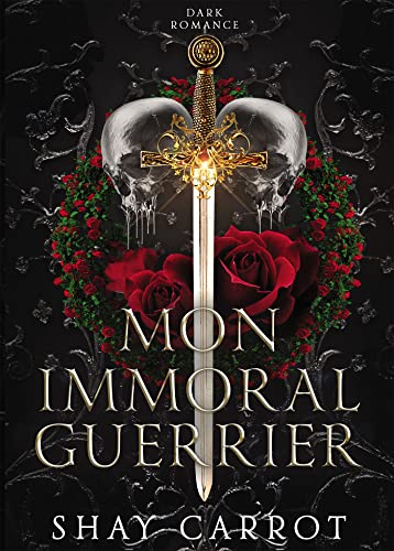 Mon immoral Guerrier (Dark Romance)