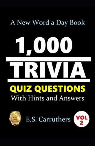 1,000 Trivia Quiz Questons: WITH HINTS AND ANSWERS - Vol 2 (1,000 TRIVIA QUIZ QUESTIONS, Band 2) von Independently published