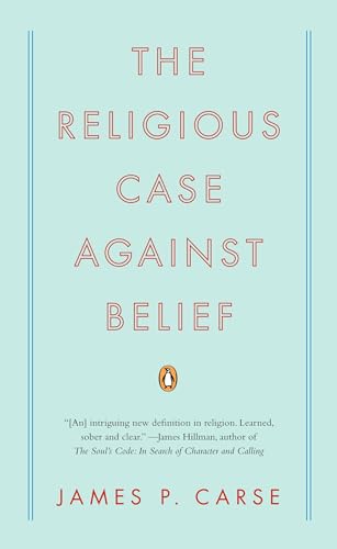 The Religious Case Against Belief von Penguin Books