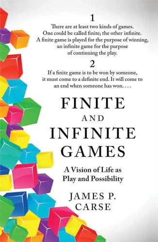 Finite and Infinite Games: A Vision of Life As Play and Possibility von Simon & Schuster