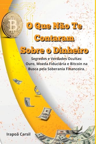 O Que N o Te Contaram Sobre O Dinheiro von Clube de Autores