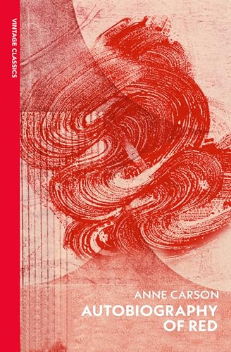 Autobiography of Red: Anne Carson (Vintage Classics) Autobiography of Red: Anne Carson (Vintage Classics)