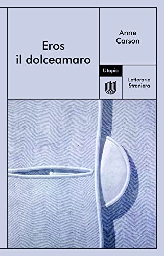 Eros il dolceamaro von Utopia Editore