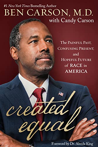 Created Equal: The Painful Past, Confusing Present, and Hopeful Future of Race in America von Center Street