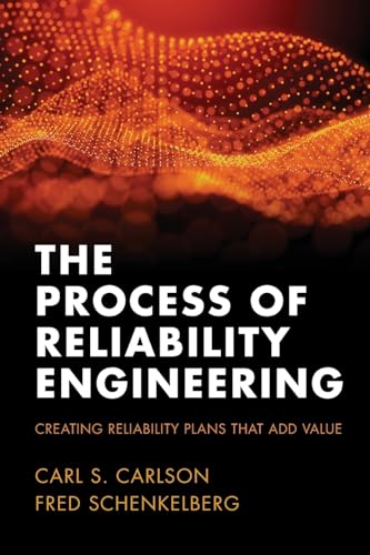 The Process of Reliability Engineering: Creating Reliability Plans That Add Value von FMS Reliability Publishing