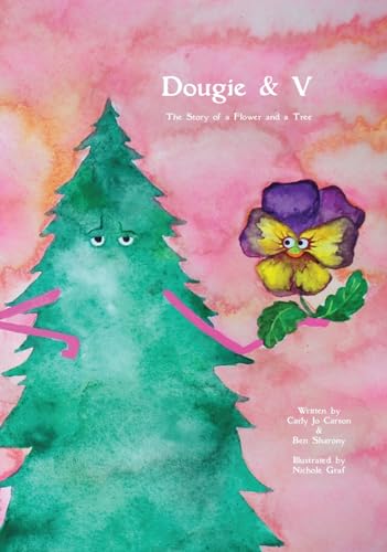 Dougie & V, The Story of a Flower and a Tree von BC Books