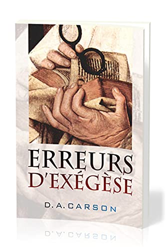Erreurs d'exégèse (Exegetical Fallacies) von Unknown