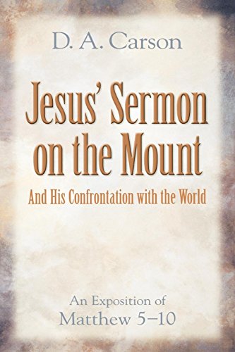 Jesus' Sermon on the Mount and His Confrontation with the World: An Exposition of Matthew 510 von Baker Books