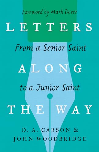 Letters Along the Way: From a Senior Saint to a Junior Saint (Gospel Coalition) von Crossway Books