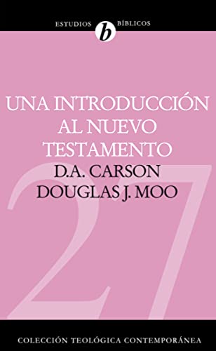 Una introducción al Nuevo Testamento (Colección Teológica Contemporánea, Band 27) von Clie