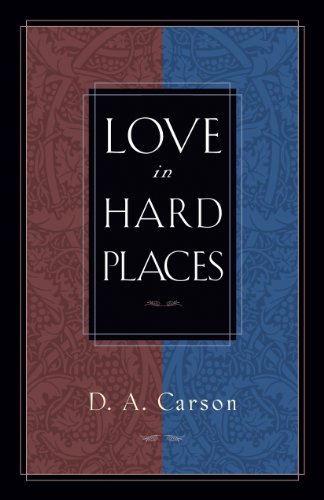 Love in Hard Places von Crossway Books
