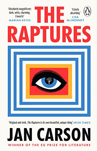 The Raptures: ‘Original and exciting, terrifying and hilarious’ Sunday Times Ireland von Penguin