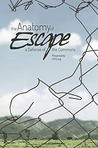 The Anatomy of Escape: A Defense of the Commons von Independently Published