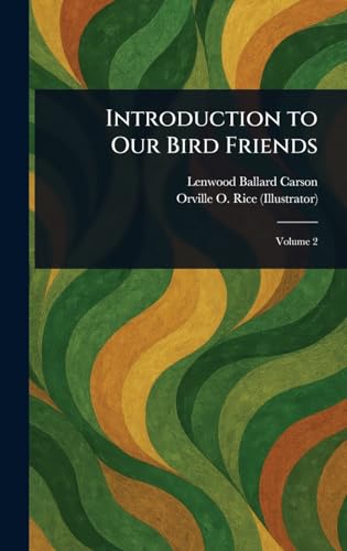 Introduction to Our Bird Friends von Anson Street Press