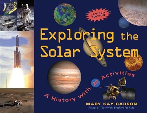 Exploring the Solar System: A History with 22 Activities: A History with 22 Activities Volume 25 (For Kids)
