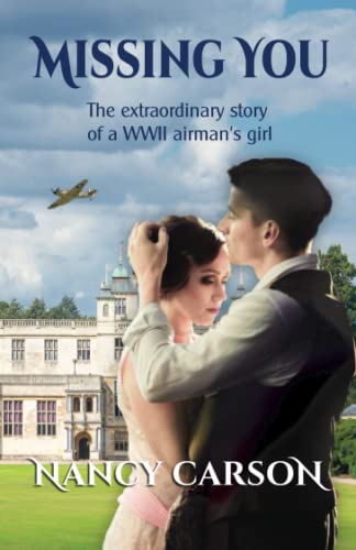 Missing You: All the right ingredients . . . romance, passion, obsession, wartime tragedy von Independently published