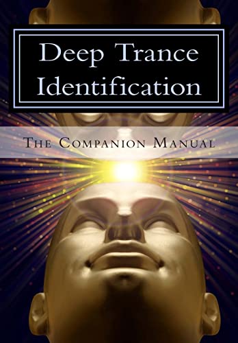 Deep Trance Identification: The Companion Manual von Changing Mind