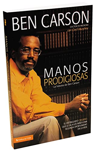 Manos prodigiosas: La historia de Ben Carson von Vida Publishers