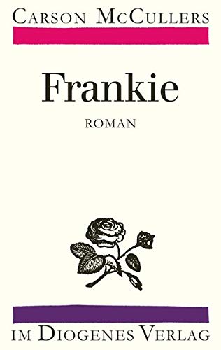 Frankie: Roman. Mit e. Nachw. v. Marguerite Young von Diogenes