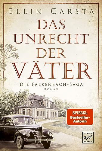 Das Unrecht der Väter (Die Falkenbach-Saga, Band 1) von Tinte & Feder