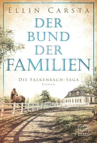 Der Bund der Familien (Die Falkenbach-Saga, Band 3) von Tinte & Feder