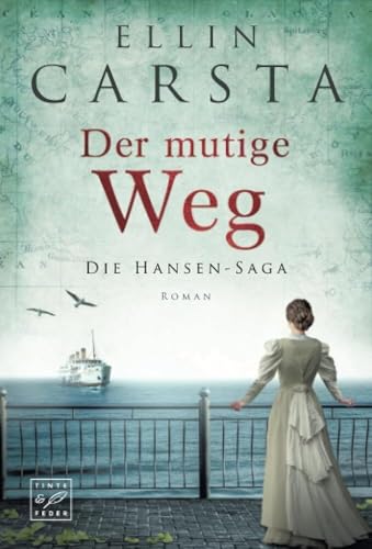 Der mutige Weg: Roman (Die Hansen-Saga, Band 5)