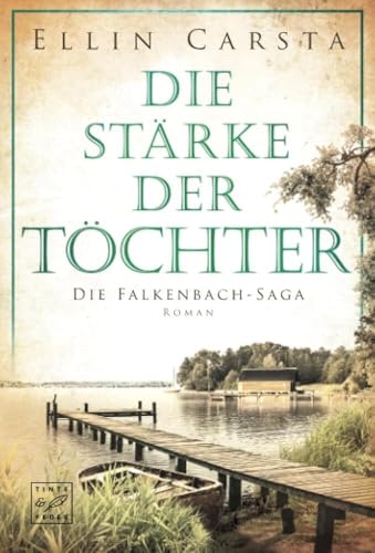 Die Stärke der Töchter (Die Falkenbach-Saga, Band 2)