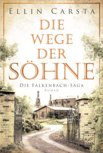 Die Wege der Söhne (Die Falkenbach-Saga, Band 4)