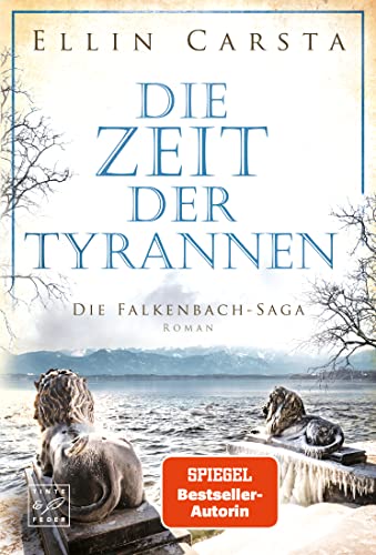 Die Zeit der Tyrannen (Die Falkenbach-Saga, Band 7) von Tinte & Feder