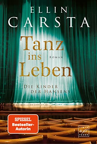 Tanz ins Leben (Die Kinder der Hansens, Band 3) von Tinte & Feder