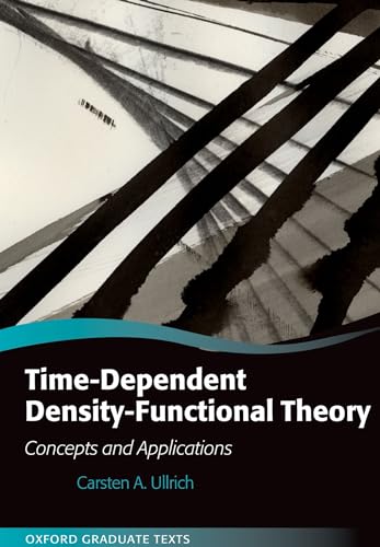 Time-Dependent Density-Functional Theory: Concepts and Applications (Oxford Graduate Texts)