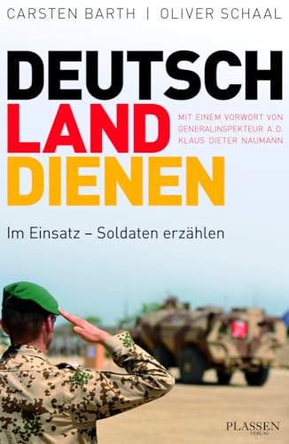 Deutschland dienen: Im Einsatz - Soldaten erzählen