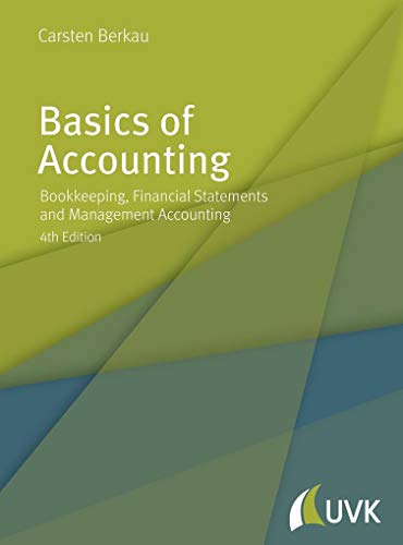 Basics of Accounting: Bookkeeping, Financial Statements and Management Accounting