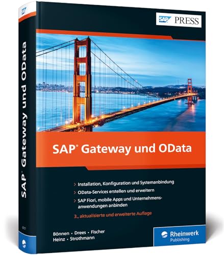 SAP Gateway und OData: Schnittstellenentwicklung für SAP Fiori, SAPUI5, HTML5, Windows u. v. m. (SAP PRESS) von Rheinwerk Verlag GmbH