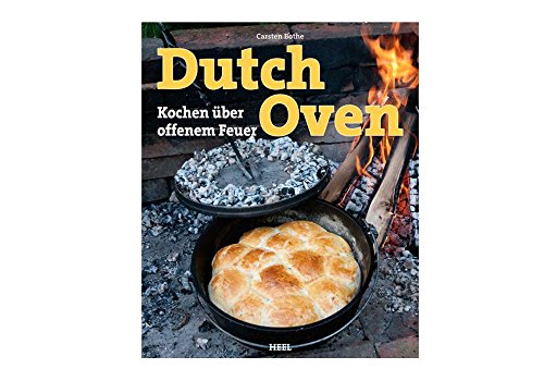 Dutch Oven: Kochen über offenem Feuer