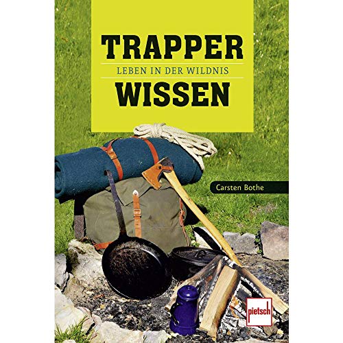 Trapperwissen: Leben in der Wildnis von Motorbuch Verlag