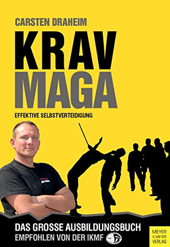 Krav Maga - Effektive Selbstverteidigung. Das große Ausbildungsbuch