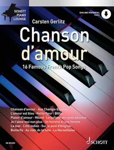 Chanson d'amour: 16 bekannte französische Pop-Songs. Klavier. (Schott Piano Lounge)