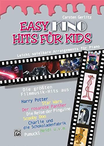 Easy Kino Hits Für Kids: 12 leicht spielbare Arrangements für Piano: 12 leicht spielbare Klavierarrangements der schönsten Filmmelodien. aus Harry ... ... Pumuckel, Heidi u.a (Easy Hits for Kids) von Alfred Music