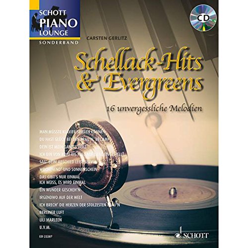 "Schellack-Hits & Evergreens": 16 unvergessliche Melodien. Klavier. Songbook. (Schott Piano Lounge) von Schott Music
