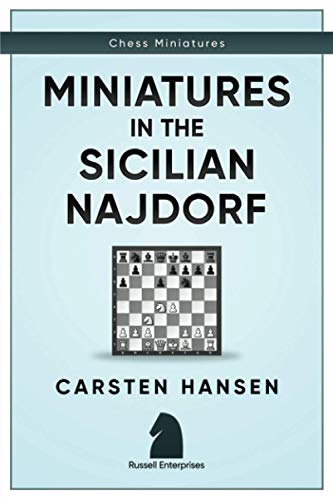 Miniatures in the Sicilian Najdorf (Chess Miniatures, Band 1)