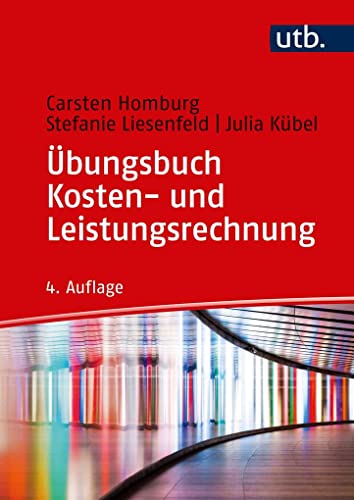 Übungsbuch Kosten- und Leistungsrechnung von UTB GmbH