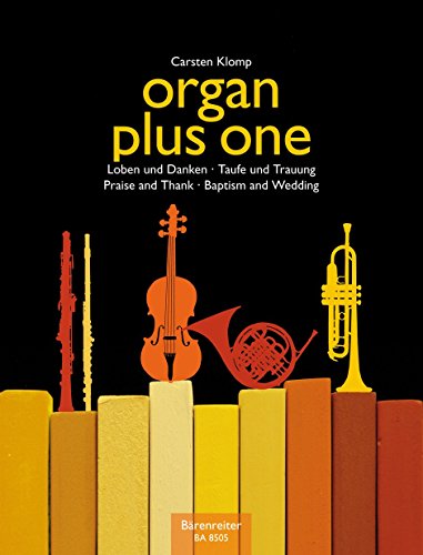 organ plus one -Loben und Danken/Taufe und Trauung- (Originalwerke und Bearbeitungen für Gottesdienst und Konzert). Spielpartitur mit Einzelstimmen, Sammelband von Bärenreiter-Verlag
