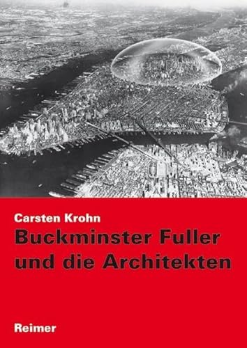 Buckminster Fuller und die Architekten: Diss.