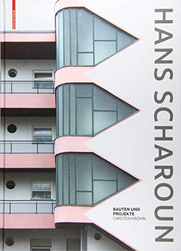 Hans Scharoun: Bauten und Projekte von Birkhauser